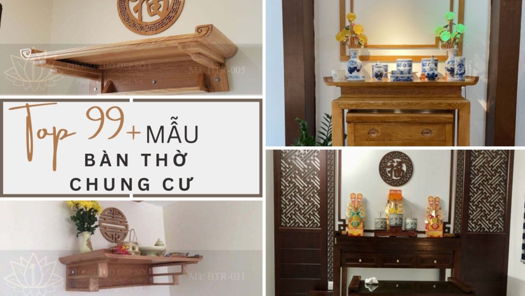 Top 99+ mẫu bàn thờ chung cư đẹp chuẩn phong thủy